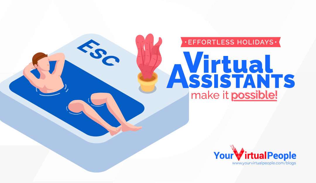 Effortless Holidays: Virtual Assistants Make It Possible