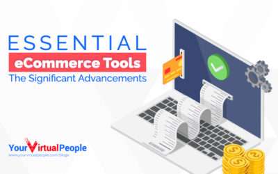 Essential eCommerce Tools: The Significant Advancements
