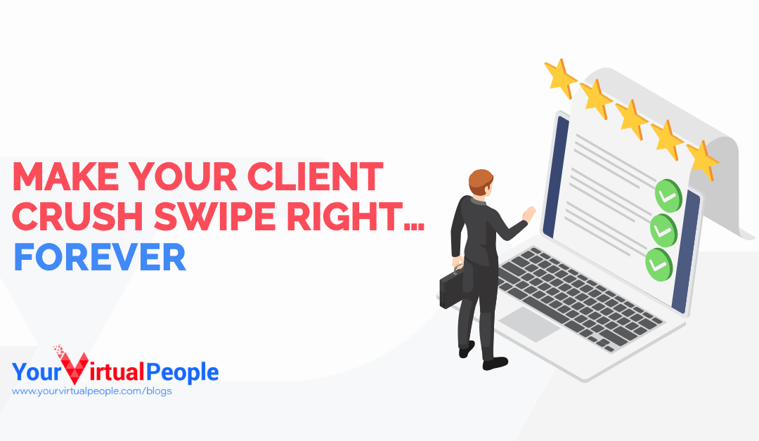 Make Your Client Crush Swipe Right Forever