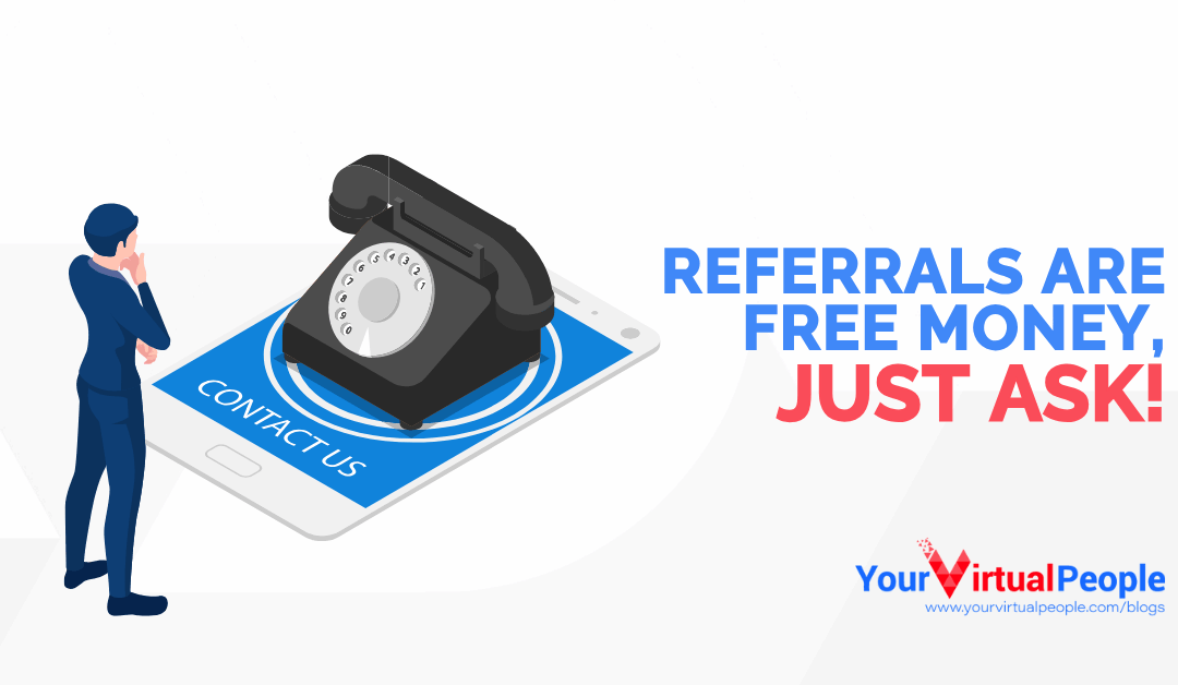 Referrals Are Free Money Just Ask!