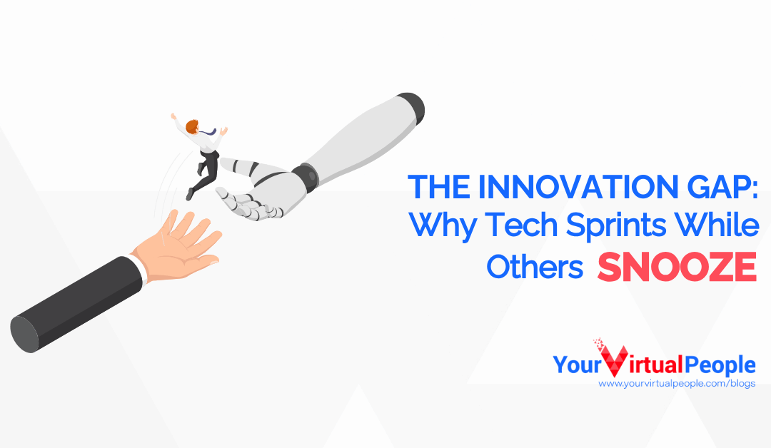 The Innovation Gap Why Tech Sprints While Others Snooze